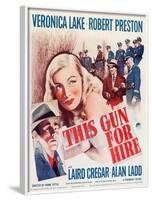 This Gun for Hire, Alan Ladd, Veronica Lake, Robert Preston on window card, 1942-null-Framed Art Print