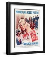 This Gun for Hire, Alan Ladd, Veronica Lake, Robert Preston on window card, 1942-null-Framed Art Print