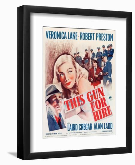 This Gun for Hire, Alan Ladd, Veronica Lake, Robert Preston on window card, 1942-null-Framed Art Print