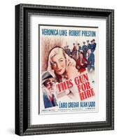 This Gun for Hire, Alan Ladd, Veronica Lake, Robert Preston on window card, 1942-null-Framed Art Print