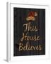 This House Believes III-N. Harbick-Framed Art Print