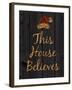 This House Believes III-N. Harbick-Framed Art Print