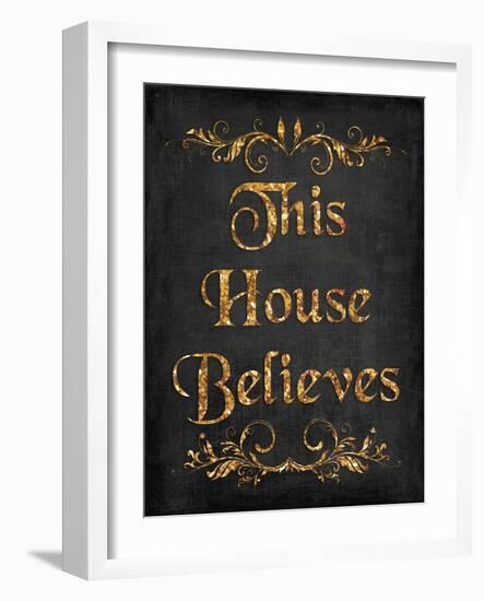 This House Believes IV-N. Harbick-Framed Art Print