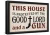 This House Protected by the Good Lord and a Gun Poster-null-Framed Poster