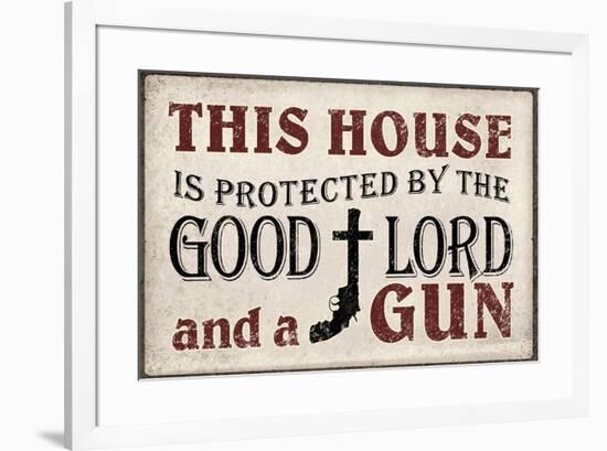 This House Protected by the Good Lord and a Gun Poster-null-Framed Poster