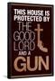 This House Protected by the Good Lord and a Gun Poster-null-Framed Poster