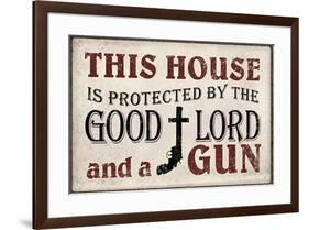 This House Protected by the Good Lord and a Gun-null-Framed Poster