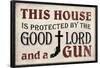 This House Protected by the Good Lord and a Gun-null-Framed Poster