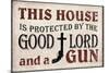 This House Protected by the Good Lord and a Gun-null-Mounted Art Print