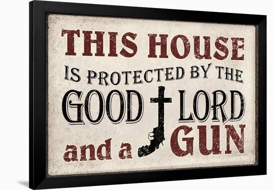 This House Protected by the Good Lord and a Gun-null-Framed Art Print