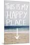 This Is My Happy Place (Beach)-Leah Flores-Mounted Art Print