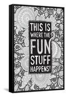 This Is Where the Fun Stuff Happens Black-Hello Angel-Framed Stretched Canvas