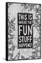 This Is Where the Fun Stuff Happens Black-Hello Angel-Framed Stretched Canvas