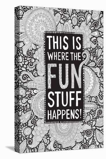 This Is Where the Fun Stuff Happens Black-Hello Angel-Stretched Canvas