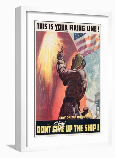 This Is Your Firing Line! Don't Slow Up the Ship!, Poster Designed by Mcclelland Barclay, C.1939-45-McClelland Barclay-Framed Giclee Print