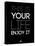 This Is Your Life Black-NaxArt-Stretched Canvas