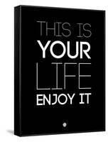 This Is Your Life Black-NaxArt-Framed Stretched Canvas