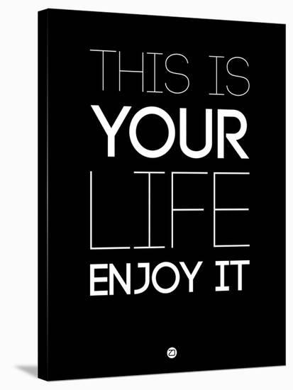 This Is Your Life Black-NaxArt-Stretched Canvas