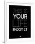 This Is Your Life Black-NaxArt-Framed Art Print