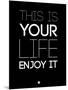 This Is Your Life Black-NaxArt-Mounted Art Print