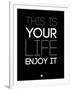 This Is Your Life Black-NaxArt-Framed Art Print