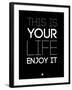 This Is Your Life Black-NaxArt-Framed Art Print