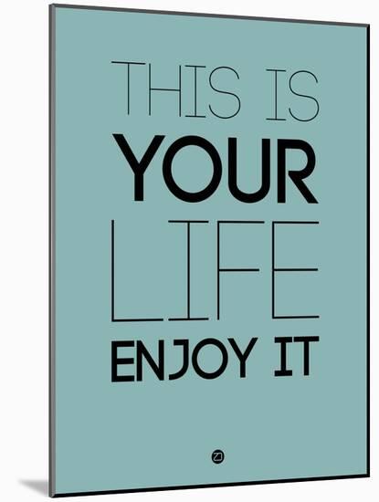 This Is Your Life Blue-NaxArt-Mounted Art Print