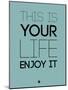 This Is Your Life Blue-NaxArt-Mounted Art Print