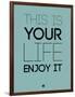 This Is Your Life Blue-NaxArt-Framed Art Print