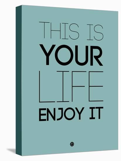 This Is Your Life Blue-NaxArt-Stretched Canvas