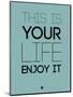 This Is Your Life Blue-NaxArt-Mounted Art Print