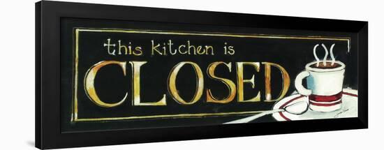 This Kitchen Is Closed-Jennifer Garant-Framed Giclee Print