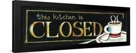 This Kitchen Is Closed-Jennifer Garant-Framed Giclee Print