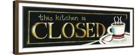 This Kitchen Is Closed-Jennifer Garant-Framed Premium Giclee Print
