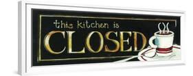 This Kitchen Is Closed-Jennifer Garant-Framed Premium Giclee Print