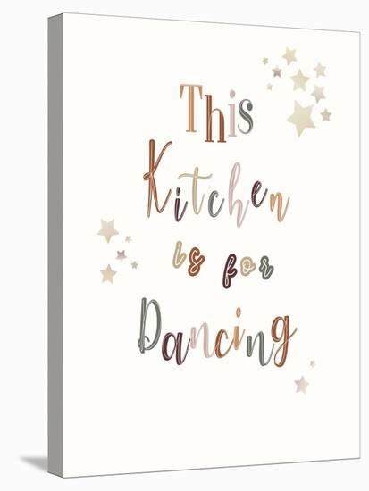 This Kitchen Is For Dancing-Clara Wells-Stretched Canvas