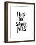 This Too Shall Pass-Brett Wilson-Framed Art Print