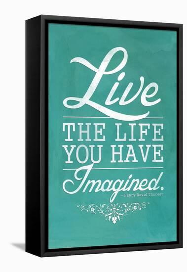 Thoreau Live The Life You Have Imagined Quote-null-Framed Stretched Canvas