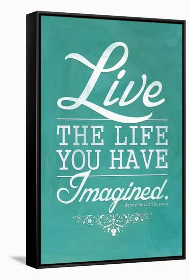 Thoreau Live The Life You Have Imagined Quote-null-Framed Stretched Canvas