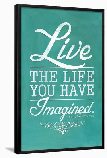 Thoreau Live The Life You Have Imagined Quote-null-Framed Poster