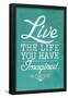 Thoreau Live The Life You Have Imagined Quote-null-Framed Poster