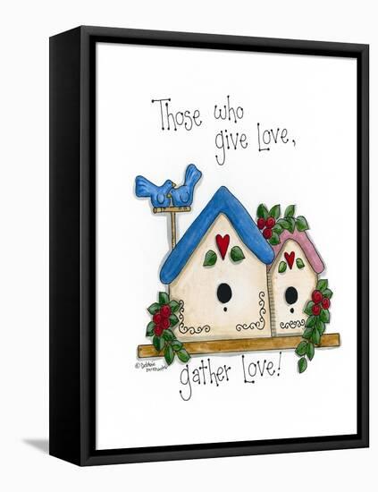 Those Who Give Love, Gather Love-Debbie McMaster-Framed Stretched Canvas