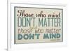 Those Who Mind Don't Matter-null-Framed Art Print