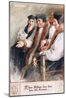 Three Bishops Have Been Here This Forenoon-Charles Edmund Brock-Mounted Giclee Print