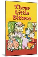Three Little Kittens-null-Mounted Art Print