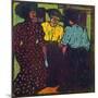 Three Women Talking, 1907-Ernst Ludwig Kirchner-Mounted Giclee Print