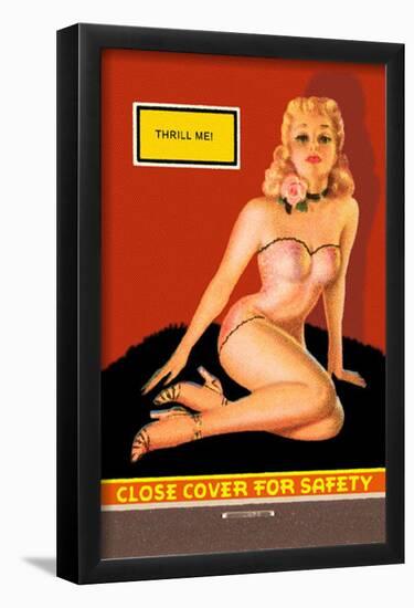 Thrill Me Thrill Me Pin-up-null-Framed Poster