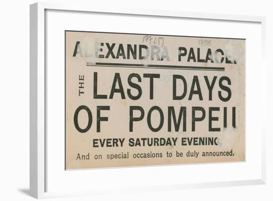 Ticket for the Last Days of Pompeii at the Alexandra Palace-English School-Framed Giclee Print