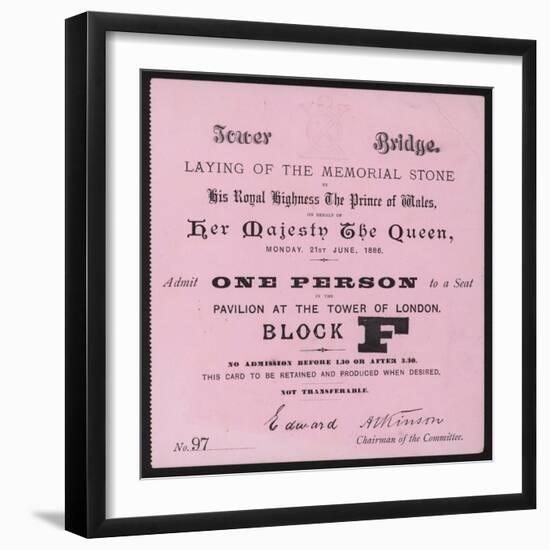 Ticket for the Laying of the Memorial Stone at Tower Bridge, London, 21 June 1886-null-Framed Giclee Print