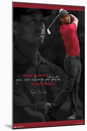 Tiger Woods - Always Get Better-Trends International-Mounted Poster